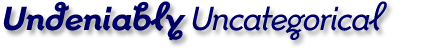 Undeniably Uncategorizable